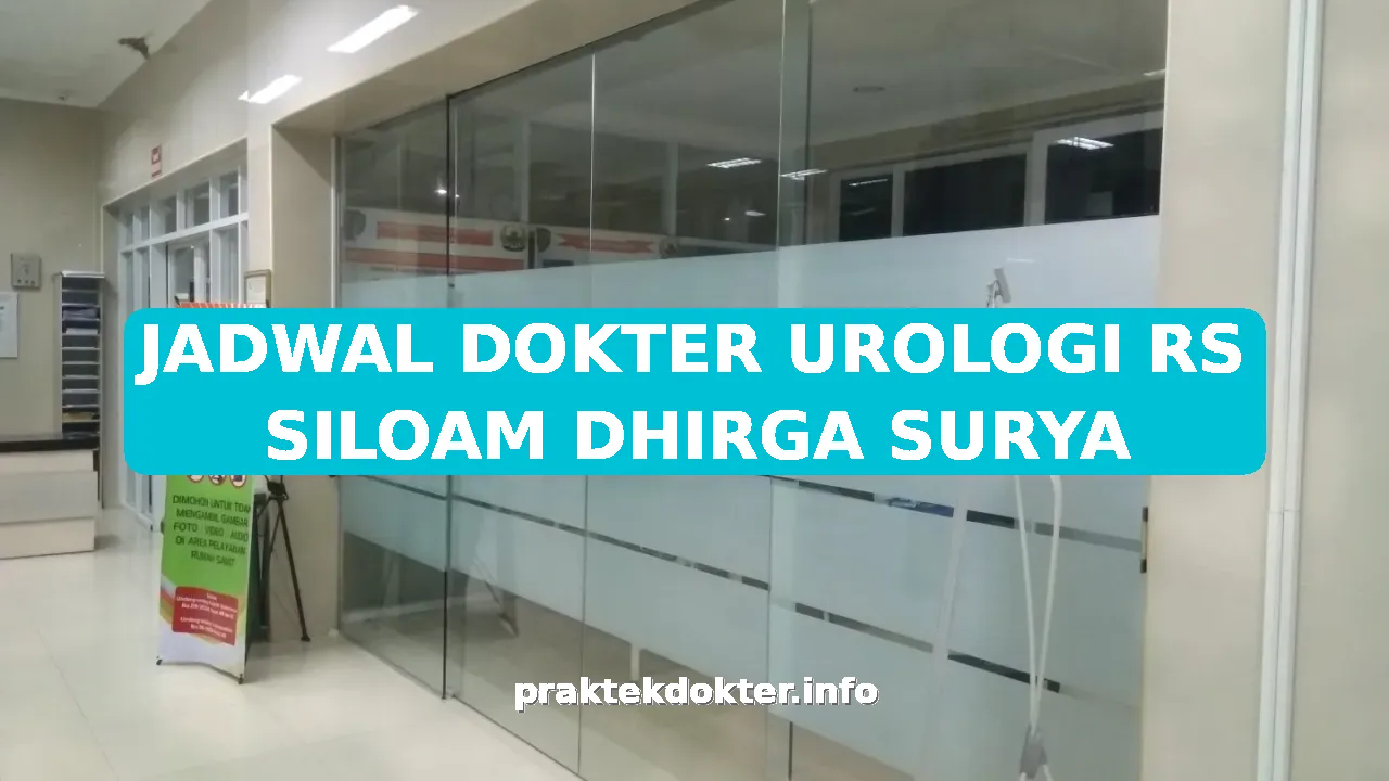 JADWAL DOKTER UROLOGI RS SILOAM DHIRGA SURYA