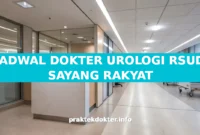 JADWAL DOKTER UROLOGI RSUD SAYANG RAKYAT JADWAL DOKTER UROLOGI RSUD SAYANG RAKYAT
